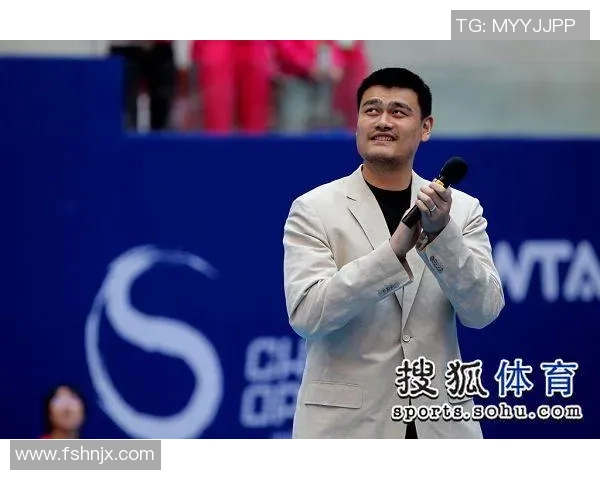 姚明助力中网2018展现网球魅力与体育精神的完美结合